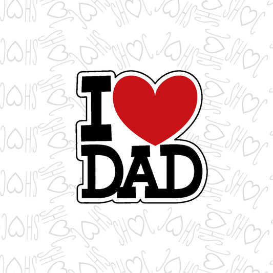 3" I <3 DAD Cookie Cutter by SH Creations ‍